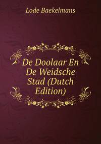 De Doolaar En De Weidsche Stad (Dutch Edition)