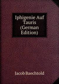 Iphigenie Auf Tauris (German Edition)