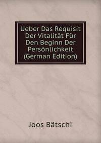 Ueber Das Requisit Der Vitalitat Fur Den Beginn Der Personlichkeit (German Edition)