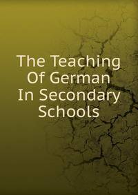 The Teaching Of German In Secondary Schools