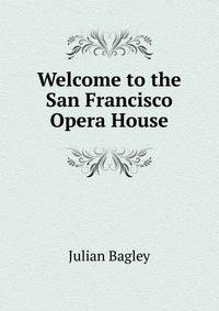 Welcome to the San Francisco Opera House