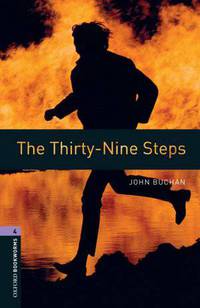 Oxford Bookworms Library: The Thirty-Nine Steps: Level 4: 1400-Word Vocabulary