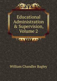 Educational Administration &amp; Supervision, Volume 2