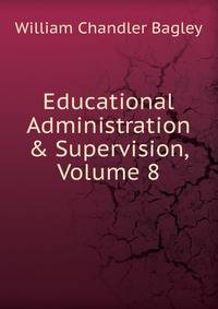 Educational Administration &amp; Supervision, Volume 8