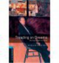 Oxford Book Worms Library 5: Treading On Dreams 3E