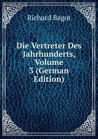 Die Vertreter Des Jahrhunderts, Volume 3 (German Edition)