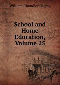 School and Home Education, Volume 25