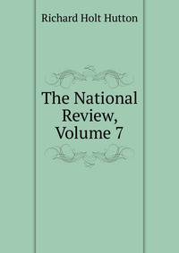 The National Review, Volume 7
