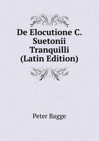 De Elocutione C. Suetonii Tranquilli (Latin Edition)