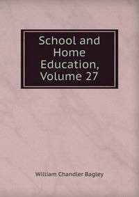 School and Home Education, Volume 27