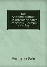 Der Antisemitismus: Ein Internationales Interview (German Edition)