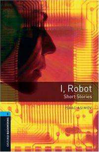 Oxford Book Wormsrary 5: I, Robot 3E