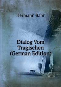Dialog Vom Tragischen (German Edition)