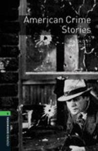 Oxford Book Worms Library 6: American Crime Stories 3E