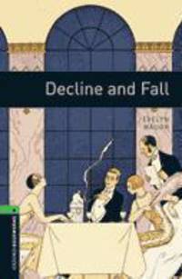 Oxford Book Wormsrary 6: Decline And Fall 3E