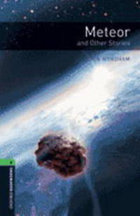 Oxford Bookworms Library: Stage 6. Meteor and Other Stories