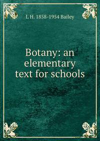 Botany: an elementary text for schools
