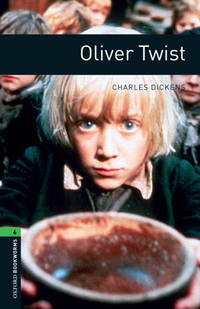 Oxford Bookworms Library 6: Oliver Twist