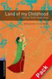 Oxford Bookworms Library: Stage 4. Land of my Childhood: Stories from South Asia Audio CD Pack