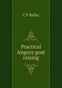 Practical Angora goat raising