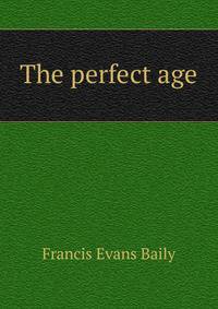 The perfect age