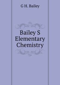 Bailey S Elementary Chemistry