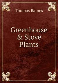 Greenhouse &amp; Stove Plants