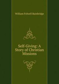 Self-Giving: A Story of Christian Missions