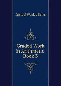 Graded Work in Arithmetic, Book 3