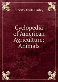 Cyclopedia of American Agriculture: Animals