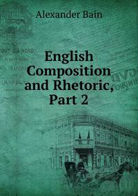 English Composition and Rhetoric, Part 2