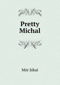 Pretty Michal