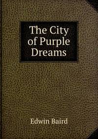 The City of Purple Dreams
