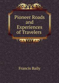 Pioneer Roads and Experiences of Travelers .