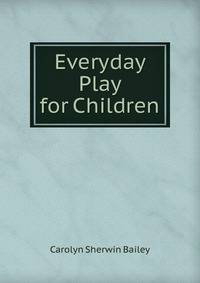 Everyday Play for Children