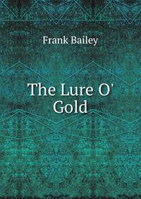 The Lure O' Gold
