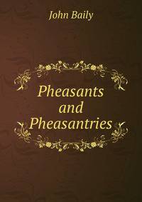 Pheasants and Pheasantries