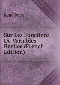 Sur Les Fonctions De Variables Reelles (French Edition)