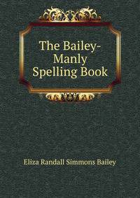 The Bailey-Manly Spelling Book
