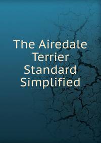 The Airedale Terrier Standard Simplified