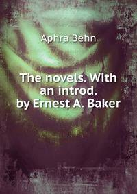 The novels. With an introd. by Ernest A. Baker