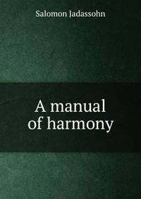 A manual of harmony