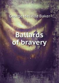 Ballards of bravery