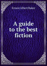 A guide to the best fiction