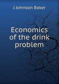 Economics of the drink problem