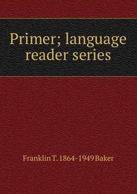 Primer; language reader series