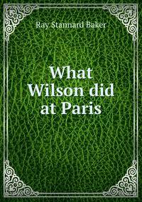 What Wilson did at Paris