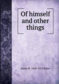 Of himself and other things