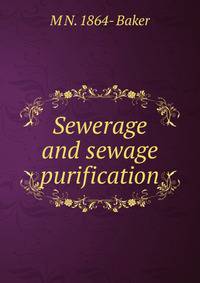 Sewerage and sewage purification