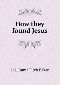 How they found Jesus